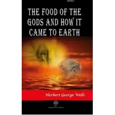 The Food of the Gods and How It Came to Earth