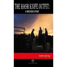 The Hash Knife Outfit: A Western Story