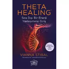 Theta Healing-Sıra Dışı Enerji Yaklaşımına Giriş