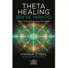 Theta Healing: Sen ve Yaratıcı