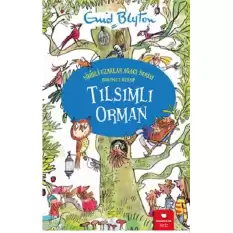 Tılsımlı Orman - Sihirli Uzaklar Ağacı Serisi