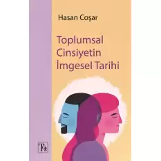 Toplumsal Cinsiyetin İmgesel Tarihi