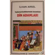 Toplumsal Geriliklerimizin Sorumluları Din Adamları