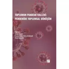 Toplumun Pandemi Halleri: Pandemide Toplumsal Dönüşüm