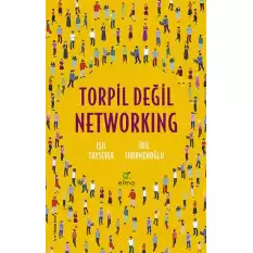 Torpil Değil Networking