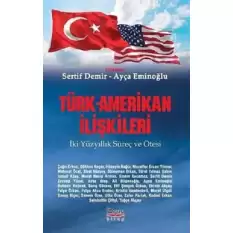 Türk -Amerikan İlişkileri