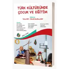 Türk Kültüründe Çocuk Ve Eğitim