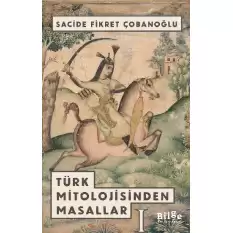 Türk Mitolojisinden Masallar - 1