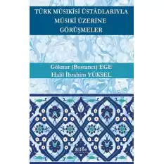 Türk Musıkisi Üstadlarıyla Musıki Üzerine Görüşmeler