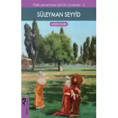 Süleyman Seyyid - Türk Sanatının Büyük Ustaları 2