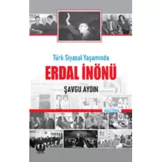 Türk Siyasal Yaşamında Erdal İnönü