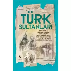 Türk Sultanları - Dünyaya Yön Verenler