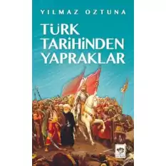 Türk Tarihinden Yapraklar