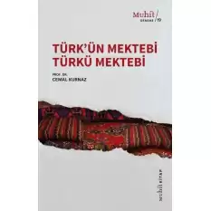 Türk’ün Mektebi Türkü Mektebi