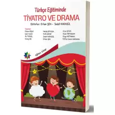 Türkçe Eğitiminde Tiyatro ve Drama