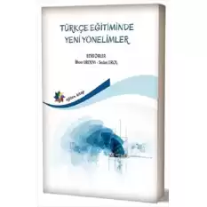 Türkçe Eğitiminde Yeni Yönelimler