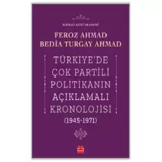 Türkiye’de Çok Partili Politikanın Açıklamalı Kronolojisi (1945-1971)