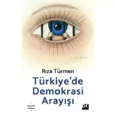 Türkiye’de Demokrasi Arayışı