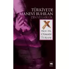 Türkiye’de Manevi Buhran Din ve Laiklik