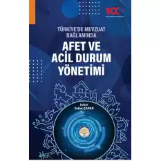 Türkiyede Mevzuat Bağlamında Afet ve Acil Durum Yönetimi