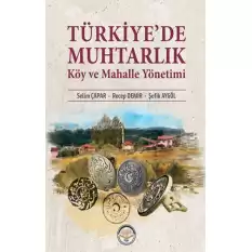 Türkiye’de Muhtarlık Köy Ve Mahalle Yönetimi