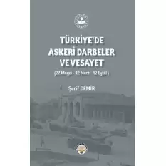 Türkiyede Askeri Darbeler ve Vesayet