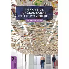 Türkiyede Çağdaş Sanat Koleksiyonculuğu