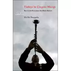 Türkiyede Çingene Müziği /Batı Grubu Romanlarında Müzik Kültürü