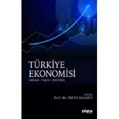 Türkiye Ekonomisi: Kuram - Tarih - Politika
