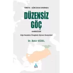 Türkiye-Gürcistan Sınırında Düzensiz Göç Hareketleri