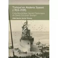 Türkiyenin Akdeniz Siyaseti (1923 - 1939)