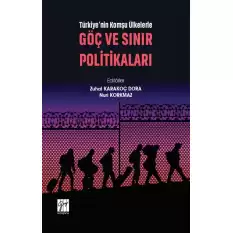 Türkiyenin Komşu Ülkelerle Göç Ve Sınır Politikaları