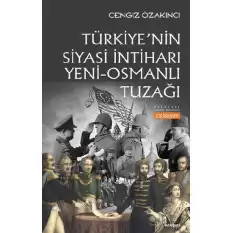 Türkiyenin Siyasi İntiharı Yeni - Osmanlı Tuzağı