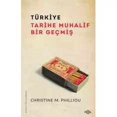 Türkiye: Tarihe Muhalif Bir Geçmiş