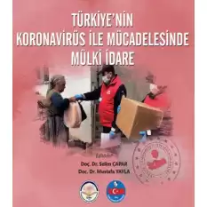 Türkiyenin Koronavirüs İle Mücadelesinde Mülki İdare (Sert Kapak Bez Cilt)