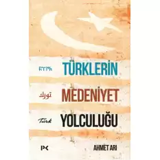 Türklerin Medeniyet Yolculuğu