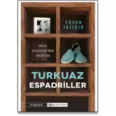 Turkuaz Espadriller Beta Ayakkabı’nın Hikayesi