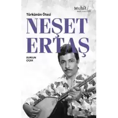 Türkünün Ötesi : Neşet Ertaş