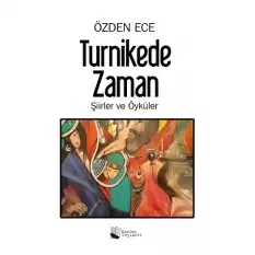 Turnikede Zaman - Şiirler ve Öyküler