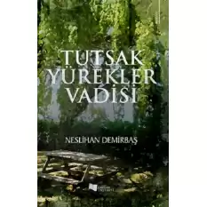 Tutsak Yürekler Vadisi