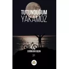 Tutunduğum Yakamoz