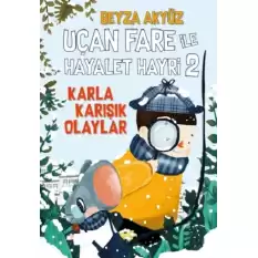 Uçan Fare ile Hayalet Hayri 2: Karla Karışık Olaylar