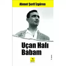 Uçan Halı Babam