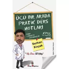 Üçü Bir Arada Pratik Ders Notları