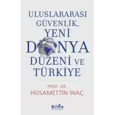 Uluslararası Güvenlik, Yeni Dünya Düzeni Ve Türkiye