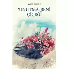 Unutma Beni Çiçeği