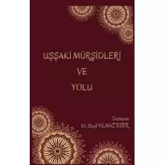 Uşşaki Mürşidleri ve Yolu