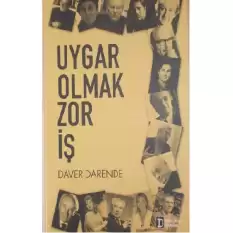 Uygar Olmak Zor İş