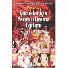 Uygulamalı Çocuklar İçin Yaratıcı Drama Eğitimi