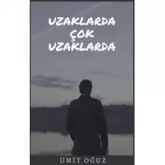 Uzaklarda Çok Uzaklarda